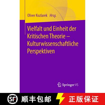 【3-4周达】Vielfalt und Einheit der Kritischen Theorie – Kulturwissenschaftliche Perspektiven (1. Au... [9783658314064]