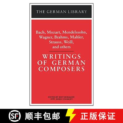 【3-4周达】Writings of German Composers: Bach, Mozart, Mendelssohn, Wagner, Brahms, Mahler, Strauss, ... [9780826402936]