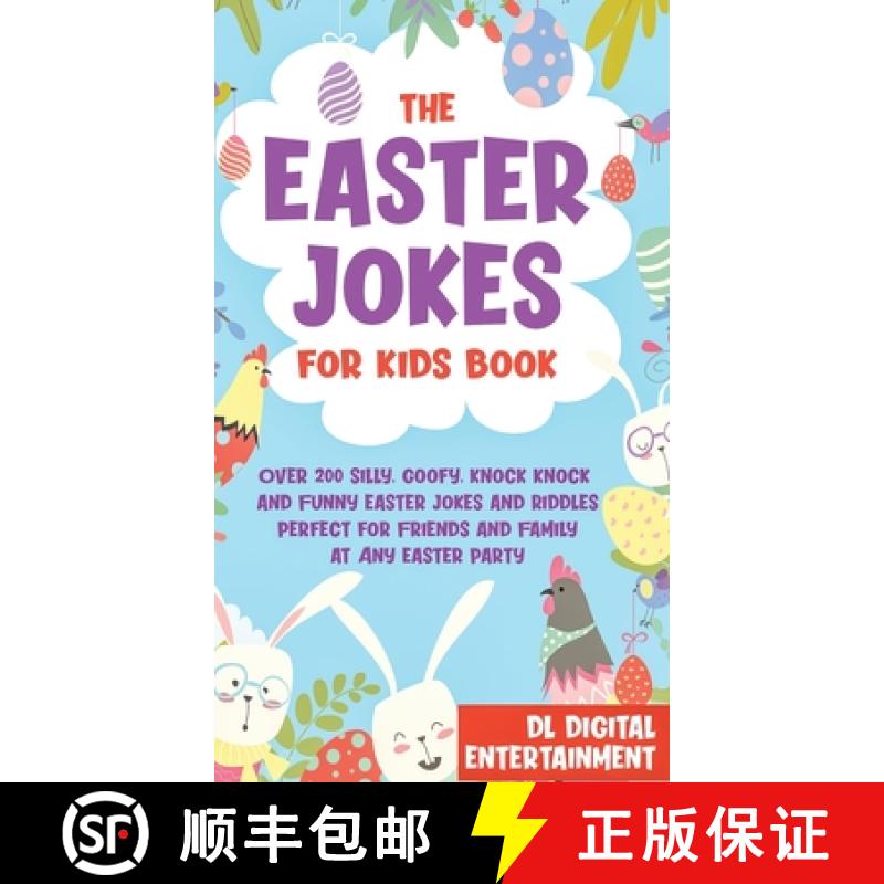 【2-3周达】The Easter Jokes for Kids Book: Over 200 Silly, Goofy, Knock Knock and Funny Easter Jokes ... [9781989777442]