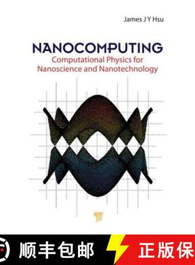 【3-4周达】Nanocomputing : Computational Physics for Nanoscience and Nanotechnology [9789814241267]