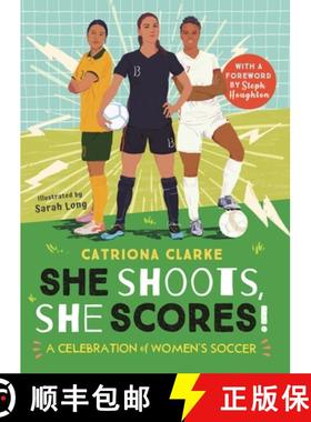 【3-4周达】She Shoots, She Scores!: A Celebration of Women's Football [9780753477076]