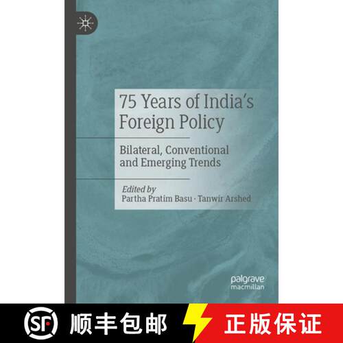 【3-4周达】75 Years of India’s Foreign Policy: Bilateral, Conventional and Emerging Trends [9789819760565]