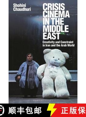预订 Crisis Cinema in the Middle East: Creativity and Constraint in Iran and the Arab World [9781350190559]