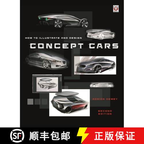 【3-4周达】How to Illustrate and Design Concept Cars: New Edition [9781787110151]
