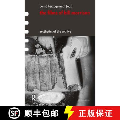 【3-4周达】The Films of Bill Morrison – Aesthetics of the Archive [9789089649966]