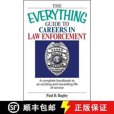 【3-4周达】The Everything Guide To Careers In Law Enforcement: A Complete Handbook to an Exciting And... [9781598690774]
