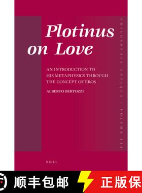 预订 Plotinus on Love: An Introduction to His Metaphysics Through the Concept of Eros [9789004441002]