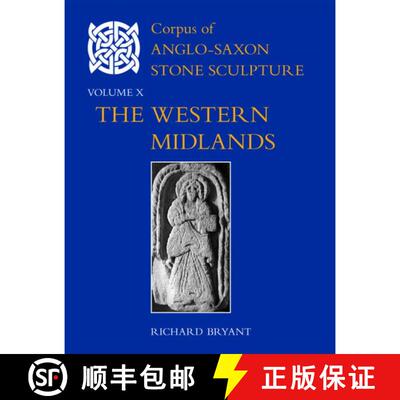 【3-4周达】精装 Corpus of Anglo-Saxon Stone Sculpture: Western Midlands v. X [9780197265154]