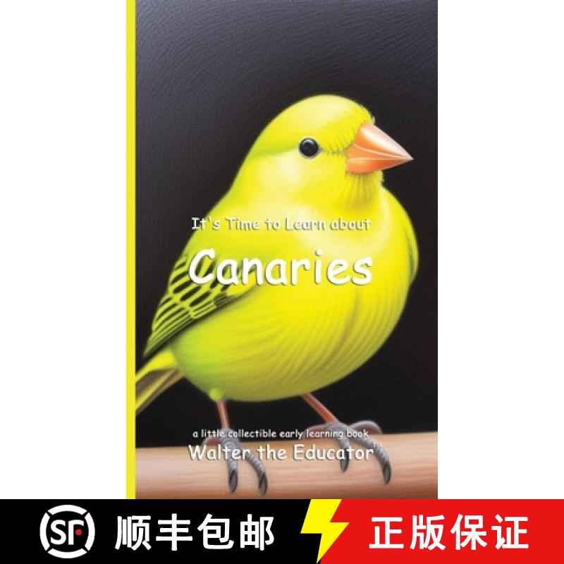 【3-4周达】It's Time to Learn about Canaries [9798348595784]