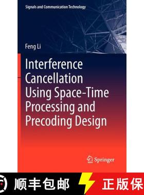 【3-4周达】Interference Cancellation Using Space-Time Processing and Precoding Design [9783642307119]