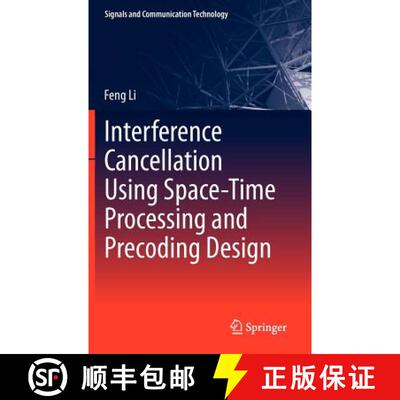 【3-4周达】Interference Cancellation Using Space-Time Processing and Precoding Design [9783642307119]