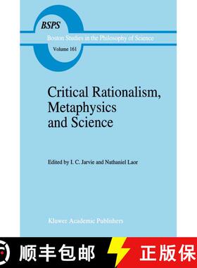 【3-4周达】Critical Rationalism, Metaphysics and Science : Essays for Joseph Agassi Volume I [9789401042116]