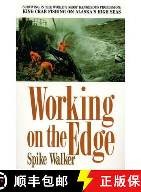 【3-4周达】Working on the Edge: Surviving in the World's Most Dangerous Profession: King Crab Fishing... [9780312089245]