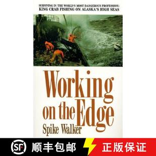 【3-4周达】Working on the Edge: Surviving in the World's Most Dangerous Profession: King Crab Fishing... [9780312089245]