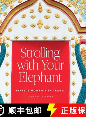 【3-4周达】Strolling with Your Elephant: Perfect Moments in Travel [9798986737812]