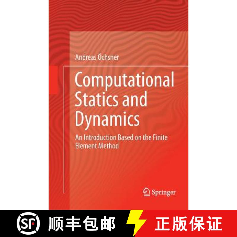 【3-4周达】Computational Statics and Dynamics : An Introduction Based on the Finite Element Method [9789811092404]