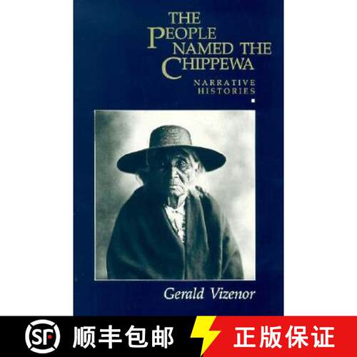 【3-4周达】The People Named the Chippewa – Narrative Histories [9780816613069]