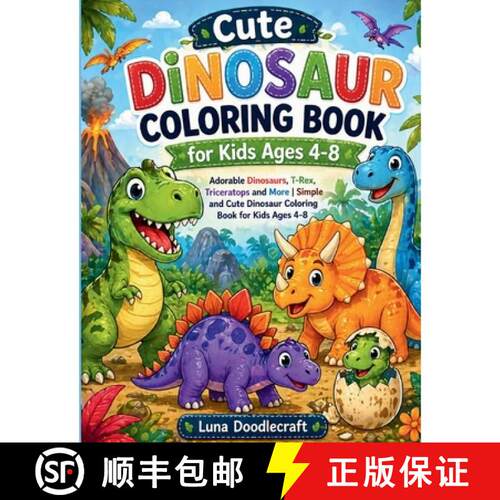 【3-4周达】Cute Dinosaur Coloring Book for Kids Ages 4-8: Adorable Dinosaurs, T-Rex, Triceratops and ... [9781806478514]