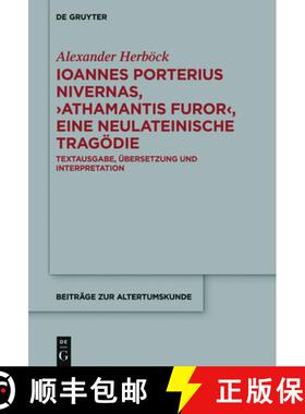预订 Ioannes Porterius Nivernas, ＞Athamantis Furor: Textausgabe, UEbersetzung Und Interpretation [9783110723625]