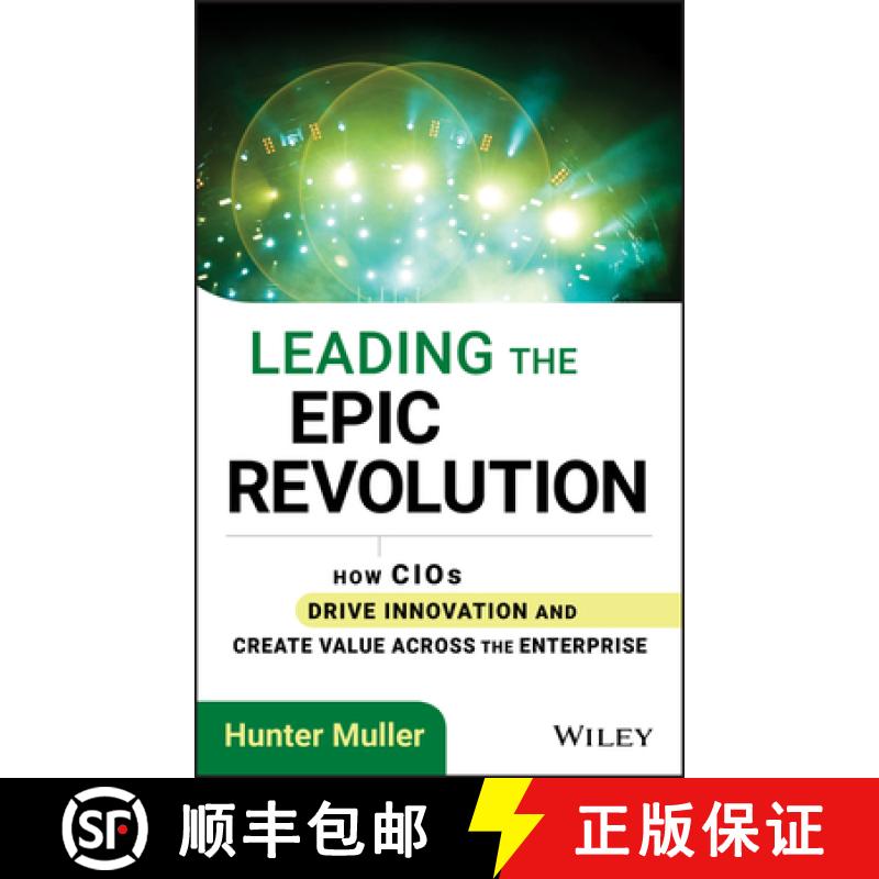 【3-4周达】Leading The Epic Revolution: How Cios Drive Innovation And Create Value Across The Enterpr... [9781118340479]
