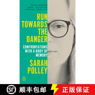 【3-4周达】Run Towards the Danger: Confrontations with a Body of Memory [9780593300374]