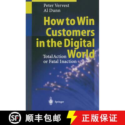 【3-4周达】How to Win Customers in the Digital World : Total Action or Fatal Inaction [9783642630651]