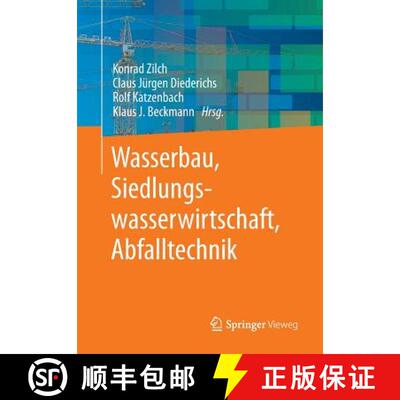 【3-4周达】Wasserbau, Siedlungswasserwirtschaft, Abfalltechnik [9783642418730]