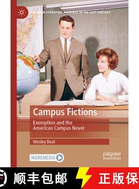 【3-4周达】Campus Fictions : Exemption and the American Campus Novel [9783031499104]