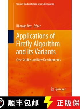 【3-4周达】Applications of Firefly Algorithm and Its Variants: Case Studies and New Developments [9789811503054]