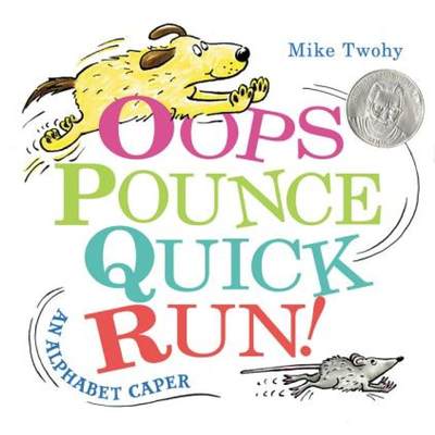 【4周达】Oops, Pounce, Quick, Run!: An Alphabet Caper [9780062377005]