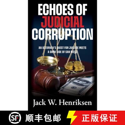 【3-4周达】Echoes of Judicial Corruption: An Attorney's Quest for Justice Meets a Dark Side of San Diego [9798822987319]