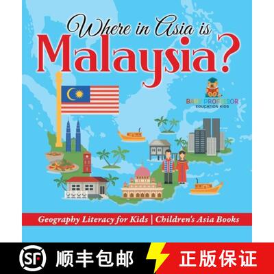 【3-4周达】精装 Where in Asia is Malaysia? Geography Literacy for Kids | Children's Asia Books [9798869412331]