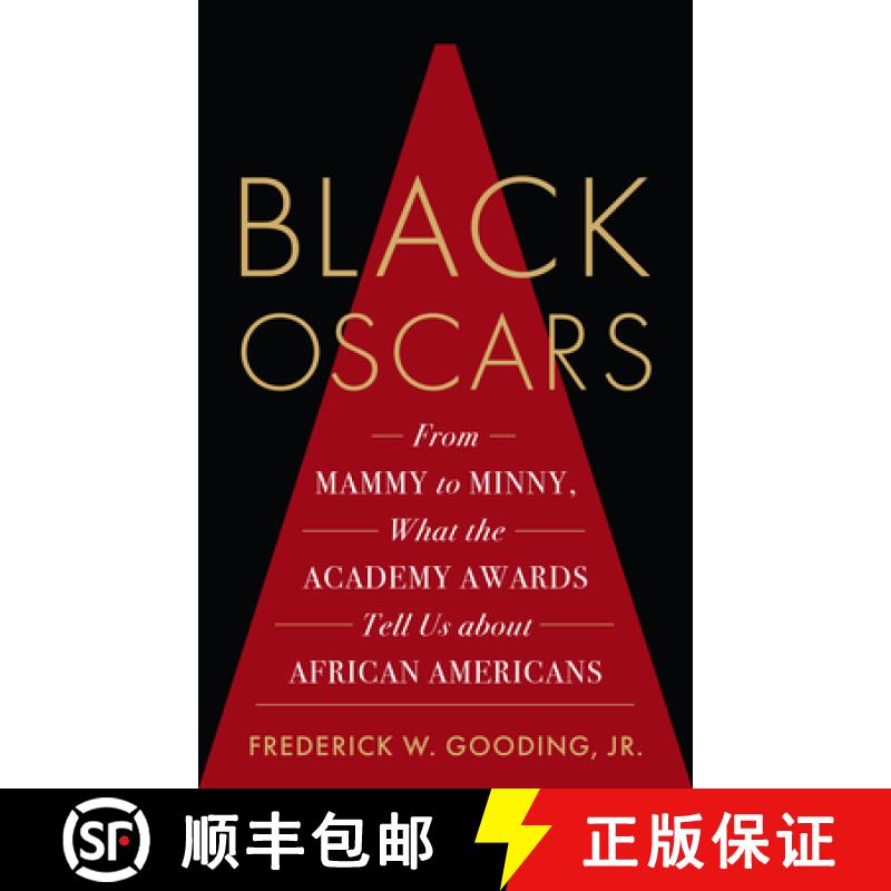 【3-4周达】Black Oscars : From Mammy to Minny, What the Academy Awards Tell Us about African Americans [9781538123720]