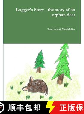 【3-4周达】Logger's Story - the story of an orphan deer [9781716373770]