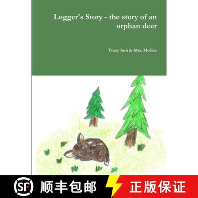 【3-4周达】Logger's Story - the story of an orphan deer [9781716373770]