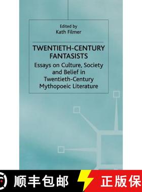 【3-4周达】Twentieth-Century Fantasists: Essays on Culture, Society and Belief in Twentieth-Century M... [9780333569542]