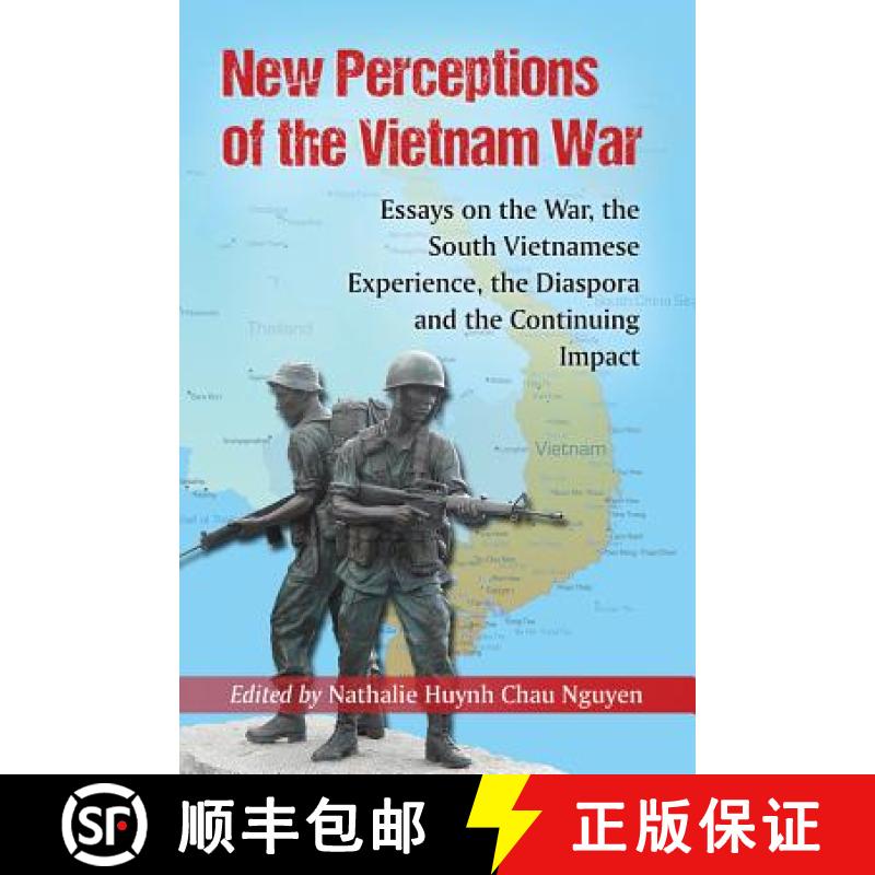 【4周达】New Perceptions of the Vietnam War : Essays on the War, the South Vietnamese Experience, the... [9780786495092]