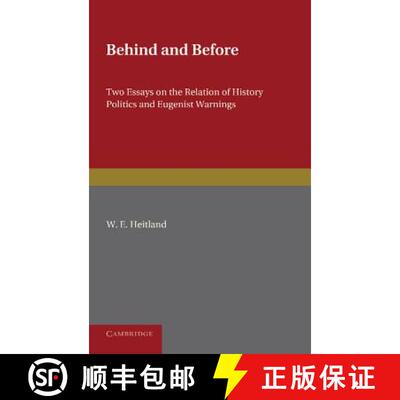 【3-4周达】Behind and Before: Two Essays on the Relation of History Politics and Eugenist Warnings [9781107625587]