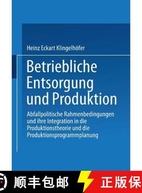 【3-4周达】Betriebliche Entsorgung Und Produktion: Abfallpolitische Rahmenbedingungen Und Ihre Integr... [9783824472239]