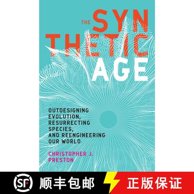 【3-4周达】The Synthetic Age – Outdesigning Evolution, Resurrecting Species, and Reengineering Our W... [9780262537094]