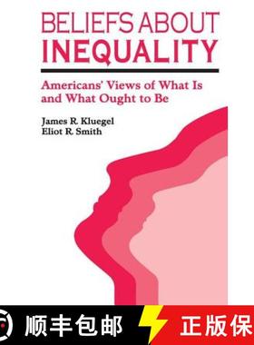 【3-4周达】Beliefs about Inequality: Americans' Views of What Is and What Ought to Be [9781138519435]