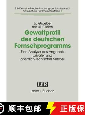 【3-4周达】Gewaltprofil Des Deutschen Fernsehprogramms: Eine Analyse Des Angebots Privater Und OEffen... [9783810010933]
