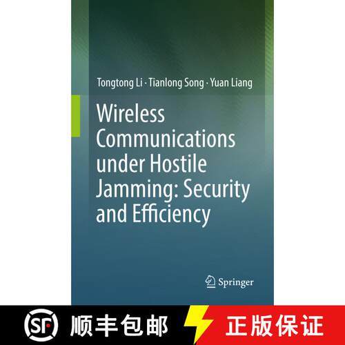 【3-4周达】精装 Wireless Communications under Hostile Jamming: Security and Efficiency [9789811308208]