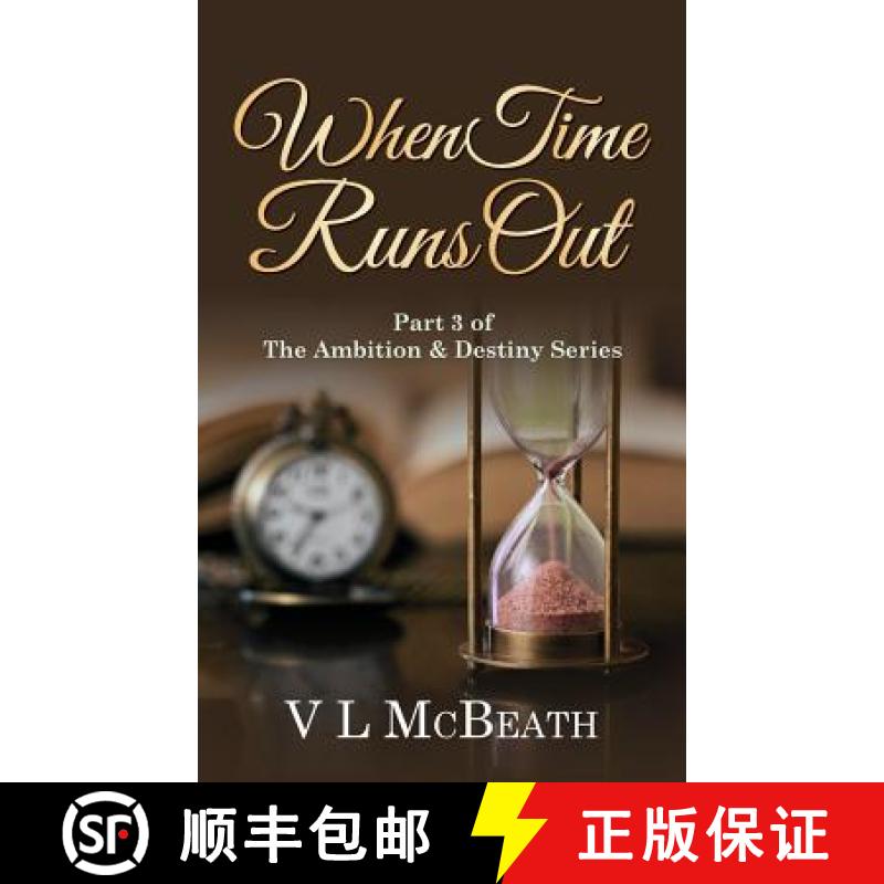 【3-4周达】When Time Runs Out: Part 3 of The Ambition & Destiny Series [9780995570870]