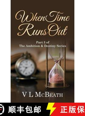 【3-4周达】When Time Runs Out: Part 3 of The Ambition & Destiny Series [9780995570870]