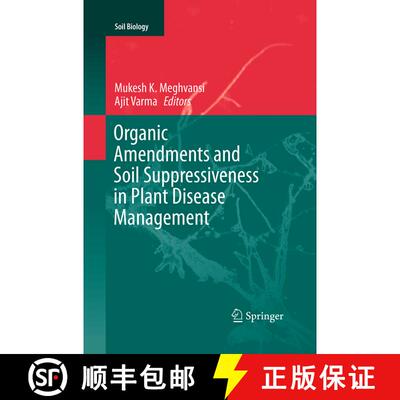 【3-4周达】Organic Amendments and Soil Suppressiveness in Plant Disease Management [9783319363790]