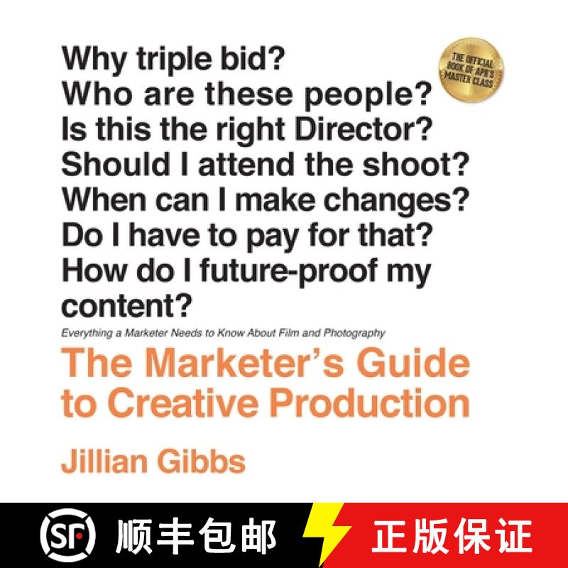【3-4周达】The Marketer's Guide to Creative Production: Everything a Marketer Needs to Know About Fil... [9798987751503]