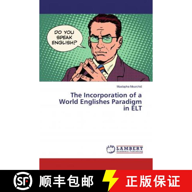 预订 The Incorporation of a World Englishes Paradigm in ELT [9786139982332]
