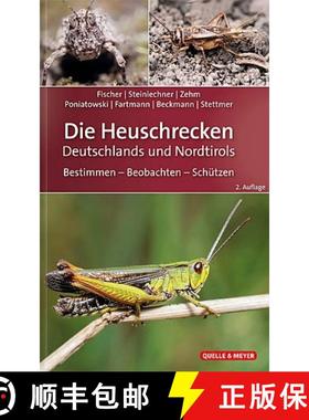 预订 Die Heuschrecken Deutschlands und Nordtirols: Bestimmen, Beobachten, Schützen [The Locusts of G... [9783494017952]