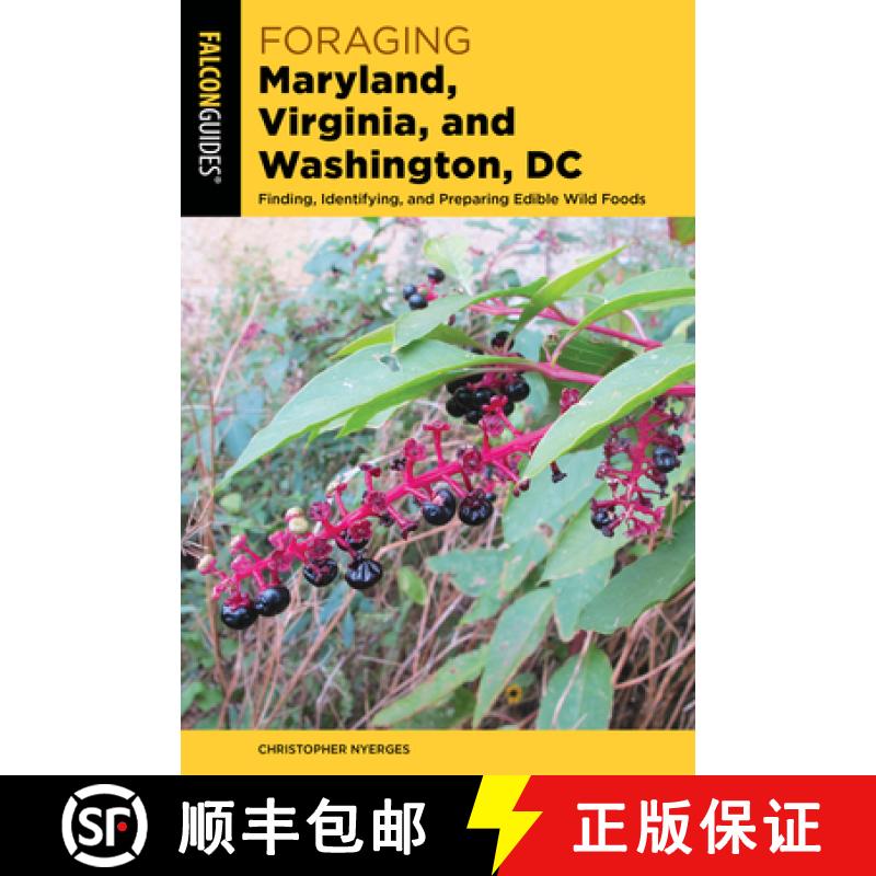 【3-4周达】Foraging Maryland, Virginia, and Washington, DC : Finding, Identifying, and Preparing Edib... [9781493058808]